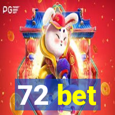 72 bet